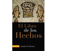 Stanley M Horton El Libro de Los Hechos (Tascabile)