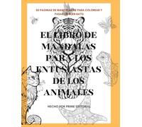 Libro de Mandalas para Entusiastas de los Animales: 50 Diseños de Animales para Colorear y Aliviar el Estrés | Arte Terapia y Mindfulness para Adultos ... con Husky, Estrella de Mar, Tigre y Más