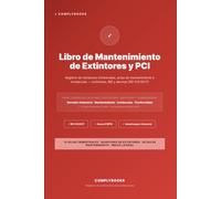 Libro de Mantenimiento de Extintores y Protección Contra Incendios: Registro de revisiones trimestrales del titular, actas de mantenimiento e ... - extintores, BIE y sistemas de alarma