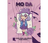 Libro de moda para colorear para niñas de Edades 4-8-12: Un libro de diseño de moda para colorear para niñas con más de 30+ fabulosos diseños y lindas ... con adorables trajes (Kidd's Coloring Books)