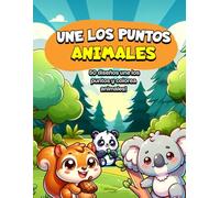 Libro de niños de Actividades Animales: Conecta los Puntos y Colorea: 50 diseños con retos entretenidos que fomentan coordinación y atención en niños