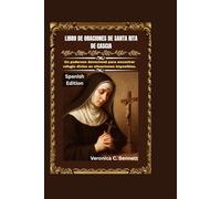 Libro de oraciones de Santa Rita de Casia: Un poderoso devocional para encontrar refugio divino en situaciones imposibles.