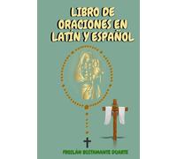 LIBRO DE ORACIONES EN LATÍN Y ESPAÑOL: ORACIONES PARA ANTES DE DORMIR/ EDICIÓN DE REGALO