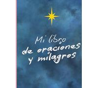 Libro de oraciones y milagros con versículos libros en cada hoja, libro de oraciones y milagros 8,5x11": Libro de oraciones y milagros: libro donde podrías expresar tus sentimientos mas profundos
