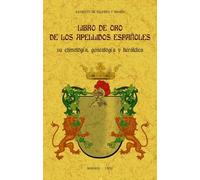 Libro de oro de los apellidos españoles: su etimología, genealogía y heráldica.