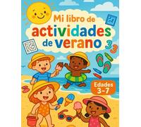 Libro de pasatiempos y juegos para niños 3-7 años: actividades veraniegas para colorear, aprender y jugar: Más de 120 páginas llenas de diversión ... potenciar la concentración y el aprendizaje