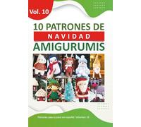 Libro de patrones de amigurumis en español: 10 patrones de amigurumis en español navideños.