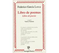 Libro de poemas-Libro di poesie. Testo spagnolo a fronte - García Lorca Federico