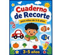 Libro de Práctica de Corte con Tijeras para Niños: Cuaderno de Recortar para Preescolar | Con Ejercicios de Motricidad Fina, Juegos de Lógica y Rompecabezas de Formas para Edades de 3 a 5 Años