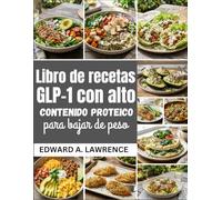 Libro de recetas GLP-1 con alto contenido proteico para bajar de peso