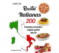 libro de recetas italianas: 200 Comidas variadas rápido y fácil diario