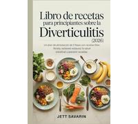 Libro de recetas para principiantes sobre la diverticulitis (2026)