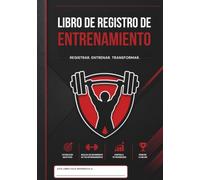 Libro de Registro de Entrenamiento: Haz un seguimiento de los ejercicios, las series, las repeticiones, el progreso y los objetivos de ... deportistas y entusiastas del fitness