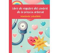 Libro de registro del control de la presión arterial |: Diario diario de presión arterial y frecuencia cardíaca | Registra y monitorea fácilmente en ... tu salud! | 160 páginas | tamaño 8.5''x11''