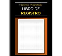 Libro de Registro Personalizable - 9 Columnas: Para el Control de Cuentas, Inventario y Operaciones de Negocio: Con Espacio para el Débito y el Crédito, ideal como Libro Mayor