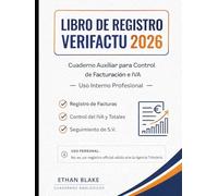 Libro de Registro VeriFactu 2026: Cuaderno de Registro VeriFactu 2026 para Autónomos y Empresas · Control de Facturación, IVA y Libros de Registro · Uso Interno Profesional