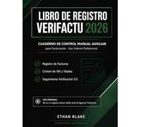 Libro de Registro VeriFactu 2026: Cuaderno de Registro VeriFactu 2026 para Autónomos y Empresas · Control de Facturación, IVA y Libros de Registro · Uso Interno Profesional