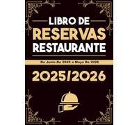 Libro De Reservas Restaurante 2025-2026: Agenda De Reservas De Restaurante De Junio De 2025 a Mayo De 2026 | 33 Reservas Por Día | Planificador De ... Para 365 días | 395 Páginas, Gran Formato A4.
