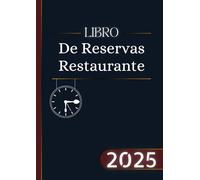 Libro De Reservas Restaurante 2025: Agenda de reservas de 1 página por día con fechas de enero a diciembre para todo el año