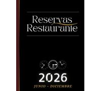 Libro de Reservas Restaurante 2026 2 Páginas por Día: Edición JUNIO - DICIEMBRE | Agenda de Reservas Diaria para Restaurantes