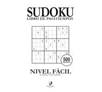 Libro de Rompecabezas Sudoku - Nivel Fácil (Vol. 1): Más de 500 Sudokus Fáciles con Soluciones y Tutorial Paso a Paso para Adultos, Personas Mayores y Principiantes