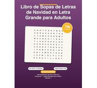 Libro de Sopas de Letras de Navidad en Letra Grande para Adultos: 100 Pasatiempos de Fácil a Difícil con Soluciones - Juegos Mentales para Adultos, Volumen 1