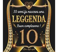 libro degli ospiti 10 anni: Buon compleanno 10 anni - Regalo e decorazioni di anniversario per uomo e donna - 100 pagine Per Congratulazioni, Auguri e Foto