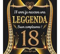 libro degli ospiti 18 anni: Un libro d'oro per la festa di 18° compleanno - Regalo e decorazioni di anniversario per uomo e donna - 100 pagine Per Congratulazioni, Auguri e Foto