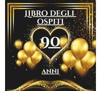 Libro degli ospiti 90 anni: Libro dei ricordi e delle dediche per il 90° compleanno - auguri, messaggi e foto per onorare una vita piena di storia ed emozioni. Un dono che resta nel tempo.
