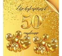 Libro degli ospiti per il 50° compleanno: Ideale per dediche, auguri e foto. Adatto per 30-60 ospiti. Libro degli ospiti e album dei ricordi per il 50° compleanno, perfetto come decorazione o regalo.