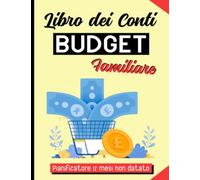 Libro dei Conti Budget Familiare: Pianificatore 12 mesi non datato | Organizzatore di budget per gestire correttamente entrate e uscite | 1 pagina = 1 settimana | Formato 21.59 x 27.94 cm | 65 Pagine