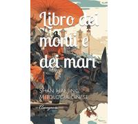 Libro dei monti e dei mari: Shan Hai Jing, Mitologia cinese