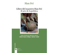 Libro del maestro Han Fei: El arte de la política