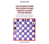 Libro del quale si tratta della maniera et modo di giocare a scacchi di Orazio G