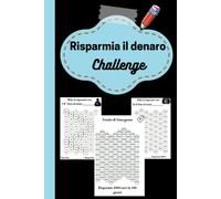 Libro del Risparmio di Denaro Challenge: Diario di monitoraggio del risparmio di soldi di 100 pagine, con diverse sfide giornaliere da 60 a 100 ... un fondo di emergenza partendo da 1 solo euro