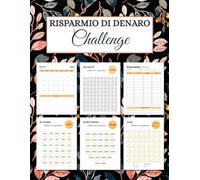 Libro del Risparmio di Denaro Challenge: Modo facile e divertente per risparmiare denaro! Risparmia da 100 € fino a 20.000 € con sfide di risparmio ... e mensili.budget planner challenge italiano
