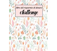 Libro Del Risparmio di Denaro Challenge: Un'idea Regalo Utile e Pratica per il Papà o il Marito in Occasione Del suo Compleanno...Pianificazione ... Reddito - da 100 a 10.000 euro e Oltre ...