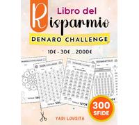 Libro del Risparmio per Metodo Della Busta: 300 Challenge per Risparmiare Denaro e per Gestire le Proprie Entrate | Adatto per Buste con Cerniera A6 da Ritagliare