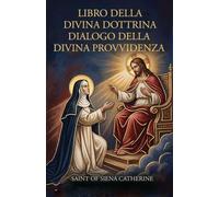 Libro della divina dottrina: Dialogo della divina provvidenza
