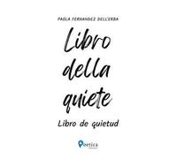Libro della quiete. Libro de quietud
