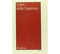 Libro della Sapienza. Testo, traduzione, introduzione e commento. Vol. 1 -...