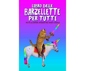 Libro delle barzellette per tutti: Più di 300 battute divertenti per adulti e ragazzi