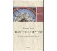 Libro delle creature. Differenze sottili delle nature diverse
