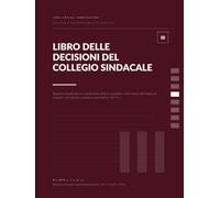 Libro delle decisioni del collegio sindacale S.r.l.: Registro professionale A4 per le verifiche periodiche dell'organo di controllo o del revisore - checklist di verifica in ogni verbale