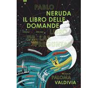 Libro delle domande. Ediz. a colori - Neruda Pablo