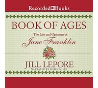 Libro delle età: la vita e le opinioni di Jane Franklin