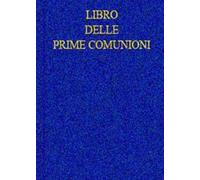 Libro delle prime comunioni. Registro