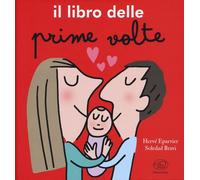 LIBRO DELLE PRIME VOLTE. EDIZ. A COLORI (IL) - Eparvier Hervé - 2023