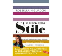 LIBRO DELLO STILE. IL METODO PERSONALIZZATO PER SCOPRIRE QUELLO CHE TI RAPPRESEN