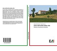 Libro dell'utilità della villa: Edizione criticamente controllata